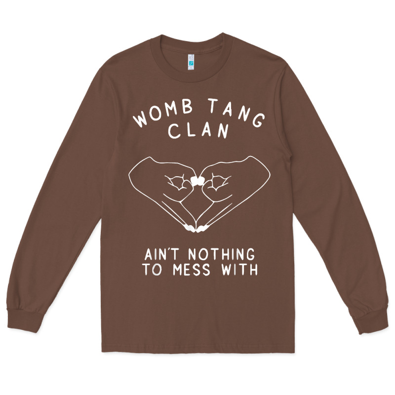 Womb Tang Clan Ain't Nothing To Mess With T Shirt Long Sleeve Tee by PixelFlow | Teevron