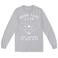 Moon Dust womb tang clan ain't nothing to mess with t shirt Long Sleeve Tee - PixelFlow