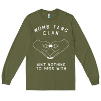 Army Green womb tang clan ain't nothing to mess with t shirt Long Sleeve Tee - PixelFlow