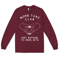 Burgundy womb tang clan ain't nothing to mess with t shirt Long Sleeve Tee - PixelFlow