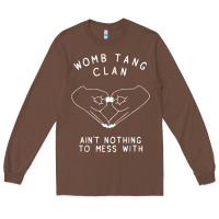 Womb Tang Clan Ain't Nothing To Mess With T Shirt Long Sleeve Tee | Teevron