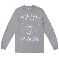 Heather Grey womb tang clan ain't nothing to mess with t shirt Long Sleeve Tee - PixelFlow