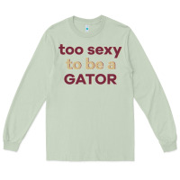 Matcha too sexy to be a gator Long Sleeve Tee - PixelFlow