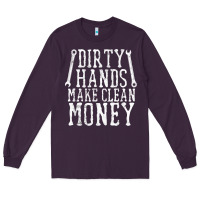 Plum dirty hands make clean money t shirt wrench mechanic gift Long Sleeve Tee - PixelFlow