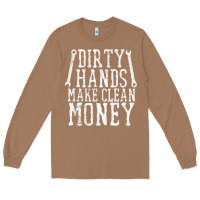 Toasted Coconut dirty hands make clean money t shirt wrench mechanic gift Long Sleeve Tee - PixelFlow