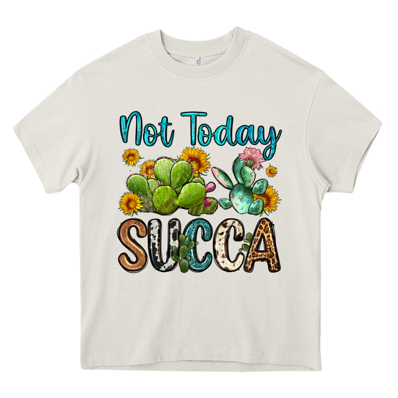 Not Today Succa Heavy Core Tee by OliviaCreatesArt | Teevron