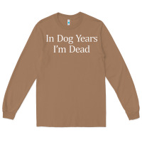 Toasted Coconut in dog years i'm dead Long Sleeve Tee - PixelFlow