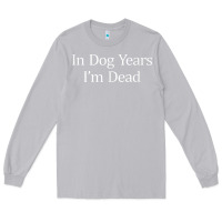 Moon Dust in dog years i'm dead Long Sleeve Tee - PixelFlow
