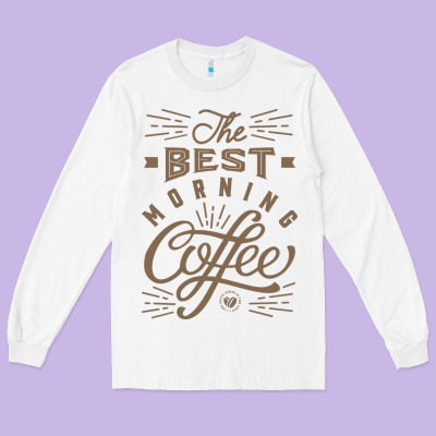 The Best Morning Coffee Long Sleeve Tee Designed By Pixelflow