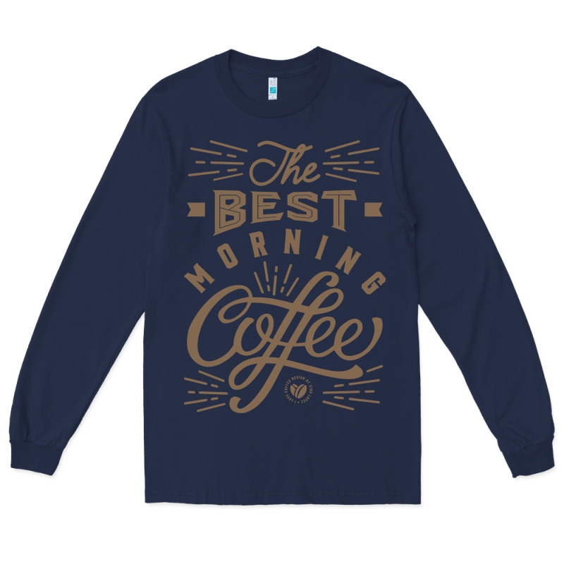 The Best Morning Coffee Long Sleeve Tee by PixelFlow | Teevron