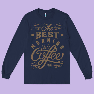 The Best Morning Coffee Long Sleeve Tee Designed By Pixelflow