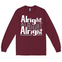 Burgundy matthew mcconaughey dazed & confused alright alright alright hipster t Long Sleeve Tee - PixelFlow