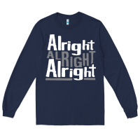Navy matthew mcconaughey dazed & confused alright alright alright hipster t Long Sleeve Tee - PixelFlow