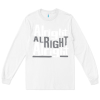 White matthew mcconaughey dazed & confused alright alright alright hipster t Long Sleeve Tee - PixelFlow