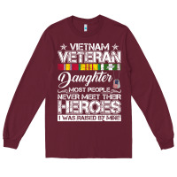 Burgundy VietNam Veteran daughter Most People Never Meet Their Heroes Long Sleeve Tee - SnappyArt