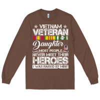 Chestnut VietNam Veteran daughter Most People Never Meet Their Heroes Long Sleeve Tee - SnappyArt