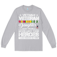 Moon Dust VietNam Veteran daughter Most People Never Meet Their Heroes Long Sleeve Tee - SnappyArt