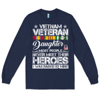 Navy VietNam Veteran daughter Most People Never Meet Their Heroes Long Sleeve Tee - SnappyArt