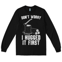 Black lumberjack don't worry i hugged it first lumberjack wood cutter logger Long Sleeve Tee - SnappyArt