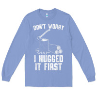 Colony Blue lumberjack don't worry i hugged it first lumberjack wood cutter logger Long Sleeve Tee - SnappyArt