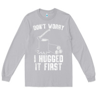 Moon Dust lumberjack don't worry i hugged it first lumberjack wood cutter logger Long Sleeve Tee - SnappyArt