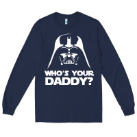 Navy darth vader who's your daddy Long Sleeve Tee - SnappyArt
