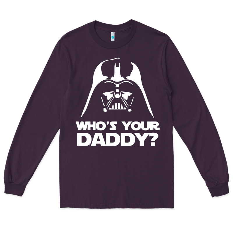 Darth Vader Who's Your Daddy Long Sleeve Tee by SnappyArt | Teevron