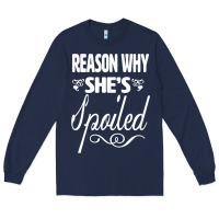 Navy the reason she is spoiled couples matching set valentines t shirt Long Sleeve Tee - SnappyArt