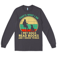Smoke that what i do i pet dogs read books and i know things t shirt Long Sleeve Tee - SnappyArt