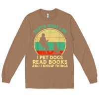 Toasted Coconut that what i do i pet dogs read books and i know things t shirt Long Sleeve Tee - SnappyArt
