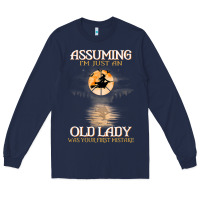 Navy assuming i'm just an old lady was your first mistake witch Long Sleeve Tee - SnappyArt