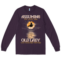 Plum assuming i'm just an old lady was your first mistake witch Long Sleeve Tee - SnappyArt