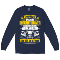 Navy forklift operator get out of my way forklift driver t shirt Long Sleeve Tee - SnappyArt