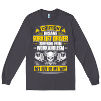 Smoke forklift operator get out of my way forklift driver t shirt Long Sleeve Tee - SnappyArt