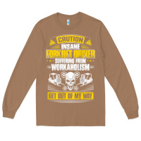 Toasted Coconut forklift operator get out of my way forklift driver t shirt Long Sleeve Tee - SnappyArt