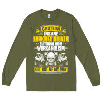Army Green forklift operator get out of my way forklift driver t shirt Long Sleeve Tee - SnappyArt
