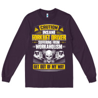 Plum forklift operator get out of my way forklift driver t shirt Long Sleeve Tee - SnappyArt