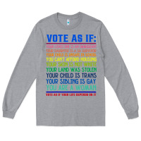 Heather Grey Vote As If Your Life Depends On It Human Rights Long Sleeve Tee - SnappyArt