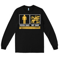 Black mens my dad is a drummer your dad not drum player father's day t shirt Long Sleeve Tee - SnappyArt