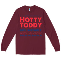Burgundy hotty toddy Long Sleeve Tee - SnappyArt