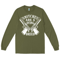 Army Green Snitches Are A Dying Breed Motorcycle Biker Gun Long Sleeve Tee - SnappyArt