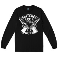 Black Snitches Are A Dying Breed Motorcycle Biker Gun Long Sleeve Tee - SnappyArt