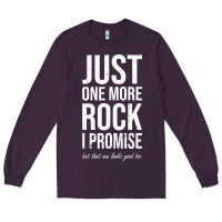 Plum Rockhounds gear gift Just one more rock funny rockhounding Long Sleeve Tee - SnappyArt