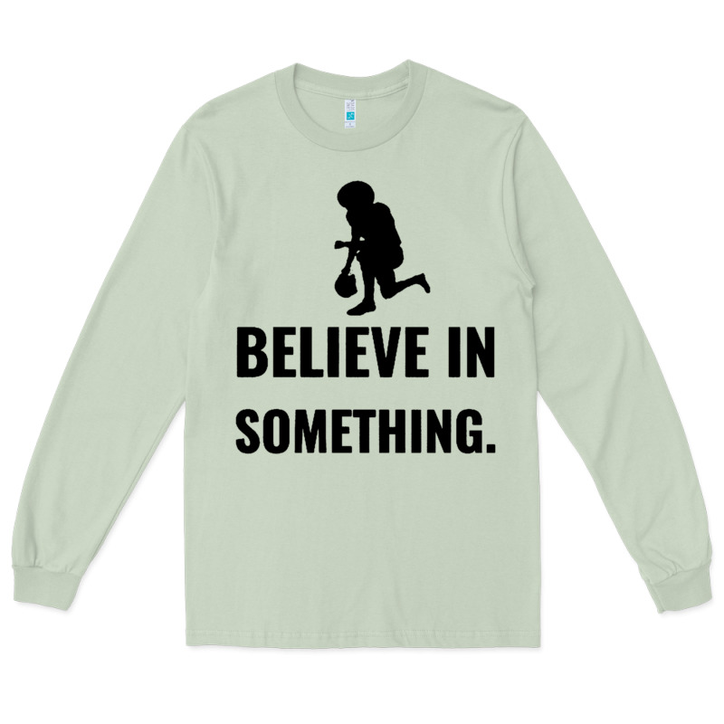 Colin Kaepernick Believe In Something Long Sleeve Tee by SnappyArt | Teevron