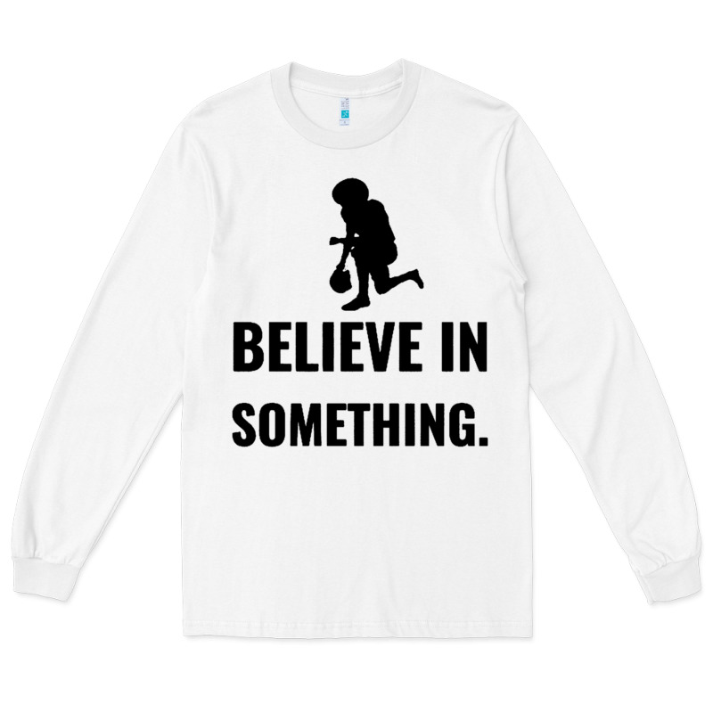 Colin Kaepernick Believe In Something Long Sleeve Tee by SnappyArt | Teevron