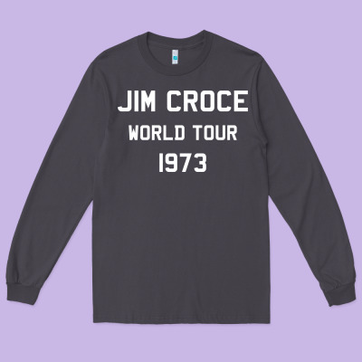 Jim Croce World Tour 1973 Long Sleeve Tee Designed By Snappyart