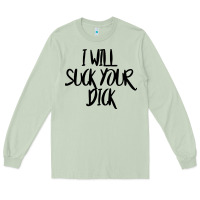 Matcha i will suck your dick Long Sleeve Tee - FloraArt