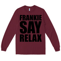 Burgundy Frankie Say Relax Essential Long Sleeve Tee - FloraArt