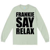 Matcha Frankie Say Relax Essential Long Sleeve Tee - FloraArt