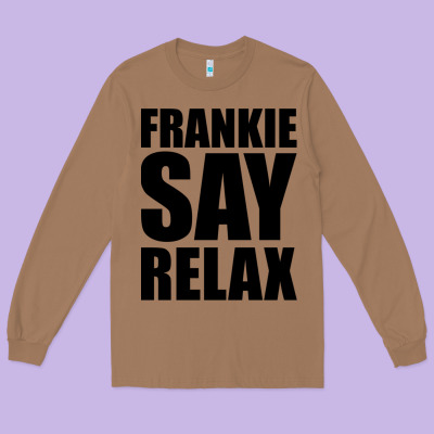 Frankie Say Relax Essential Long Sleeve Tee Designed By Floraart